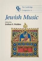 Joshua Walden, Joshua S. Walden, Joshua Walden, Joshua S. Walden, Joshua S. (The Johns Hopkins University) Walden - Cambridge Companion to Jewish Music