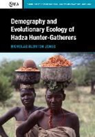 N. G. Blurton Jones, Nicholas Blurton Jones, Nicholas Blurton Jones, Nicholas Blurton (University of California Jones - Demography and Evolutionary Ecology of Hadza Hunter-Gatherers
