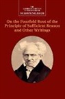 Arthur Schopenhauer - Schopenhauer: On the Fourfold Root of the Principle of Sufficient