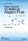 R Schefflan, Ralph Schefflan, Schefflan Ralph - Teach Yourself the Basics of Aspen Plus