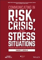 Vincent T Covello, Vincent T. Covello, Covello Vincent T. - Crisis, Risk and Change Communication for Engineering, Science, and