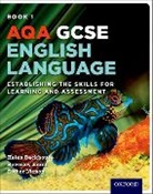 Helen Backhouse, Helen Emm Backhouse, Backhouse Helen, Beverley Emm, Emm Beverley, Esther Menon... - Aqa Gcse English Language: Student Book 1