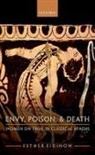 Esther Eidinow - Envy, Poison, & Death