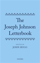 John Bugg, John (Associate Professor of English Bugg, John Bugg, John (Associate Professor of English Bugg, Bugg John - Joseph Johnson Letterbook