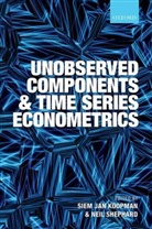 Siem Jan Koopman, Siem Jan Shephard Koopman, Neil Shephard, Siem Jan Koopman, Siem Jan (Professor of Econometrics Koopman, Koopman Siem Jan... - Unobserved Components and Time Series Econometrics