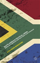 Alexander Beresford - South Africa''s Political Crisis