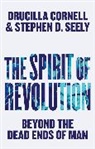 D Cornell, D. Cornell, Drucill Cornell, Drucilla Cornell, Drucilla Seely Cornell, Cornell Drucilla... - Spirit of Revolution - Beyond the Dead Ends of Man