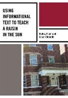Susan Chenelle, Chenelle Susan, Audrey Fisch, Audrey Chenelle Fisch, Fisch Audrey - Using Informational Text to Teach a Raisin in the Sun