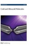 Royal Society of Chemistry - Cold and Ultracold Molecules