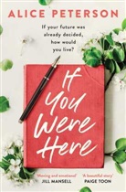 Alice Peterson, Alice Peterson, Peterson Alice - If You Were Here