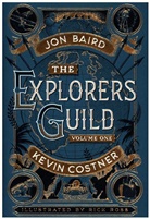 Jo Baird, Jon Baird, Kevi Costner, Kevin Costner, Costner Kevin, Stephen Meyer - The Explorer's Guild