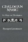 Lenormant, Lenormant, Francois Lenormant, Lenormant Francois - Chaldean Magic