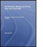 Nick Ritchie, Nick (University of Bradford Ritchie - Us Nuclear Weapons Policy After the Cold War