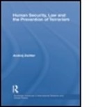 Andrej Zwitter - Human Security, Law and the Prevention of Terrorism