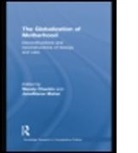 Wendy (Columbia University Chavkin, Wendy Maher Chavkin, Wendy Chavkin, Janemaree Maher - Globalization of Motherhood