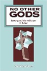 Robert Karl Gnuse, Gnuse Robert Karl, Claudia V. Camp, Andrew Mein - No Other Gods