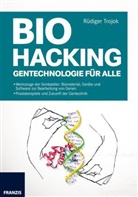 Rüdiger Trojok - Biohacking