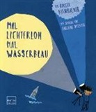 Birgit Birnbacher, Birgit Birnbacher Birnbacher, Karoline Neubauer - Mal lichterloh, mal wasserblau