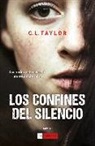 C. L. Taylor - Los confines del silencio