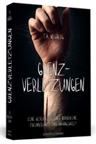 T A Wegberg, T. A. Wegberg, T.A. Wegberg - Grenzverletzungen