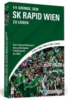 Kerste Bogner, Kersten Bogner, Grego Labes, Gregor Labes, Fabian Mosser, Fabian u a Mosser... - 111 Gründe, den SK Rapid Wien zu lieben