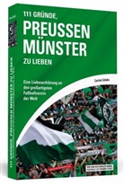 Carsten Schulte - 111 Gründe, Preußen Münster zu lieben