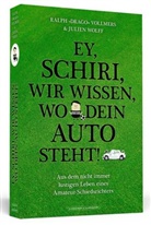Ralph Vollmers, Ralph »Drago« Vollmers, Ralph Drag Vollmers, Julien Wolff - Ey, Schiri, wir wissen, wo dein Auto steht!