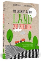 Karin Michaelis, Erik Thimel, Erika Thimel, Jana Moskito - 111 Gründe, aufs Land zu ziehen