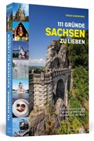 Tanja Kasischke - 111 Gründe, Sachsen zu lieben