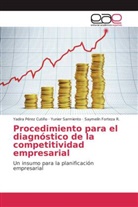 Forteza R, Saymelín Forteza R., Yadir Pérez Cutiño, Yadira Pérez Cutiño, Yunie Sarmiento, Yunier Sarmiento - Procedimiento para el diagnóstico de la competitividad empresarial