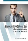 Benjamin Domenig - Die Aufsichtspflichten des Verwaltungsrates und der Geschäftsleitung