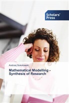 Andrzej Sokolowski - Mathematical Modelling - Synthesis of Research