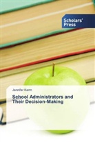 Jennifer Kerrn - School Administrators and Their Decision-Making