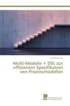 Torsten Krämer - Multi-Modelle + DSL zur effizienten Spezifikation von Prozessmodellen