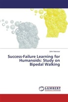 John Nassour - Success-Failure Learning for Humanoids: Study on Bipedal Walking