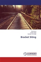 Satinder Pal Singh, Asho Utreja, Ashok Utreja, Ra Verma, Raj Verma - Bracket Siting
