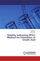 Mitali Patel, Nira Vyas, Niraj Vyas - Stability Indicating HPTLC Method for Estimation of Ursolic Acid