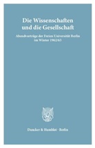 Die Wissenschaften und die Gesellschaft.