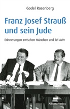 Godel Rosenberg, Godel Rosenberg - Franz Josef Strauß und sein Jude
