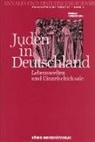 Richard van Dülmen, Peter Franke, Peter R. Franke, Hans Hahn, Hans W. Hahn, Jörg K u a Hoensch... - Juden in Deutschland. Lebenswelten und Einzelschicksale