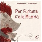 Zak Baldisserotto, S. Vianello - Per fortuna c'è la mamma