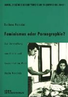 Barbara Heinzius - Feminismus oder Pornographie?