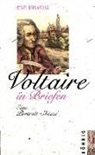 Klaus Bernarding - Voltaire in Briefen