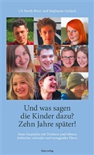 Stephanie Gerlach, Ul Streib-Brzic, Uli Streib-Brzic - Und was sagen die Kinder dazu? Zehn Jahre später!
