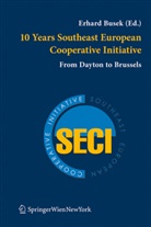 Erhard Busek - 10 Years Southeast European Cooperative Initiative
