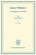 Erich Marcks, Kar Pagel, Karl Pagel - Kaiser Wilhelm I.