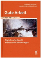 Nadine Müller, Nadine Müller u a, Klaus Pickshaus, Jürgen Reusch, Lothar Schröder, Hans-Jürge Urban... - Gute Arbeit, Ausgabe 2016