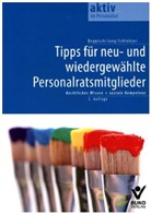 Herber Deppisch, Herbert Deppisch, Rober Jung, Robert Jung, Erhard Schleitzer - Tipps für neu- und wiedergewählte Personalratsmitglieder