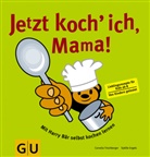 Sybille Engels, Cornelia Trischberger - Jetzt koch ich, Mama!