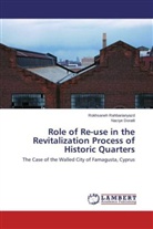 Naciye Doratli, Rokhsane Rahbarianyazd, Rokhsaneh Rahbarianyazd - Role of Re-use in the Revitalization Process of Historic Quarters